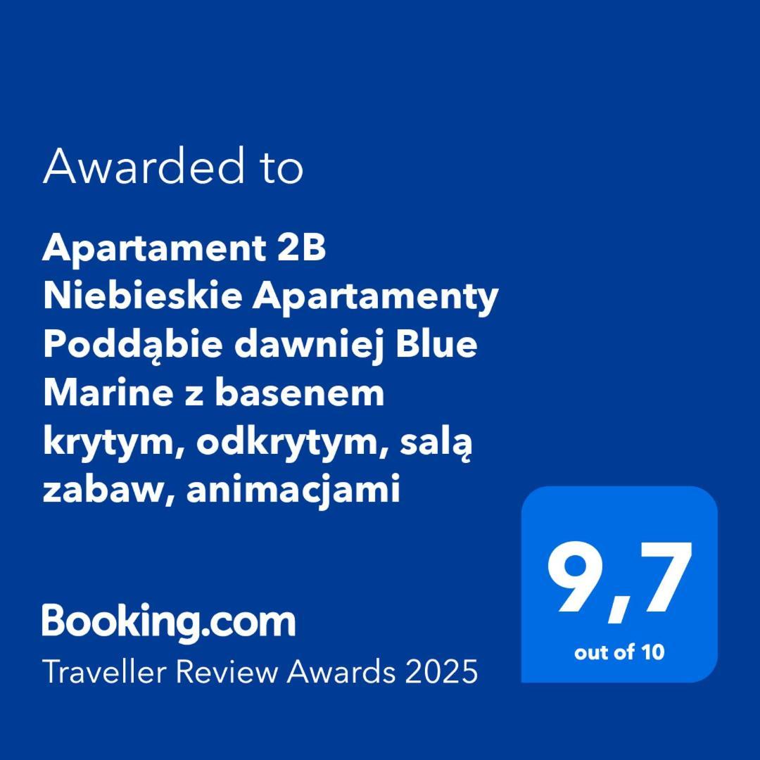 Apartament 2B Niebieskie Apartamenty Poddabie Dawniej Blue Marine Z Basenem Krytym, Odkrytym, Sala Zabaw, Animacjami Exterior photo
